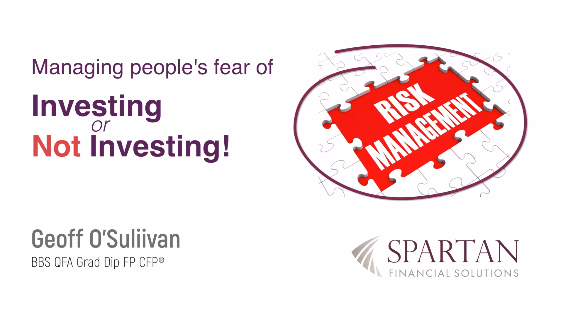 Managing people's fear of investing or NOT investing